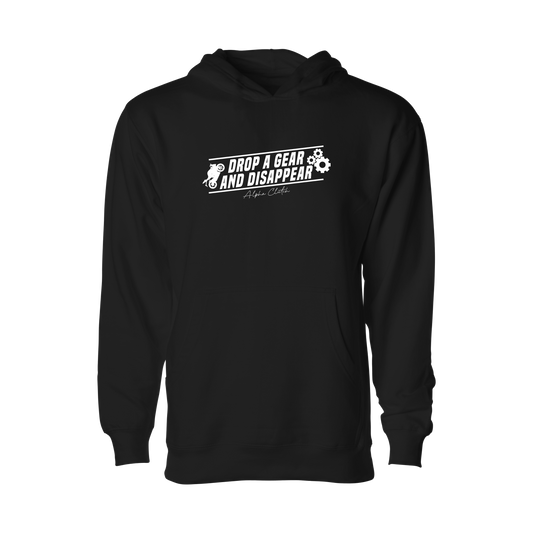Drop A Gear and Disappear Hoodie